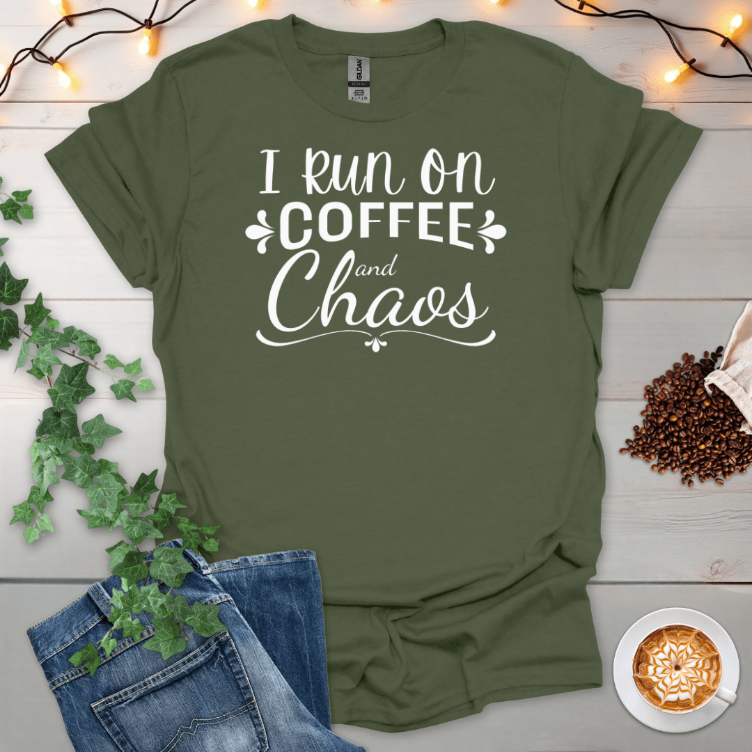 I Run On Coffee And Chaos T-Shirt
