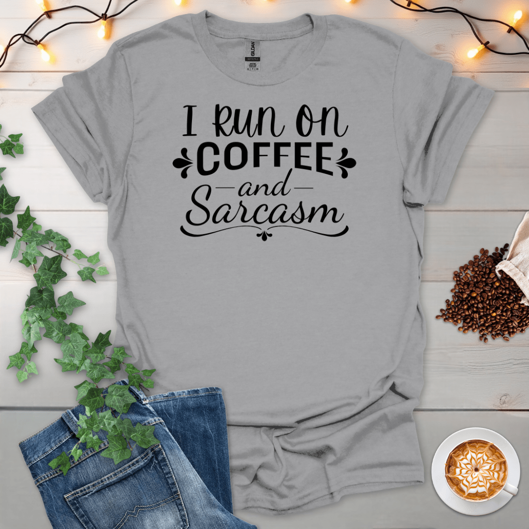 I Run On Coffee And Sarcasm T-Shirt