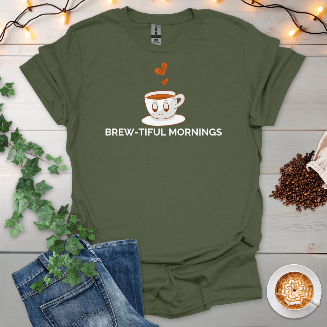 Brew-tiful Mornings T-Shirt