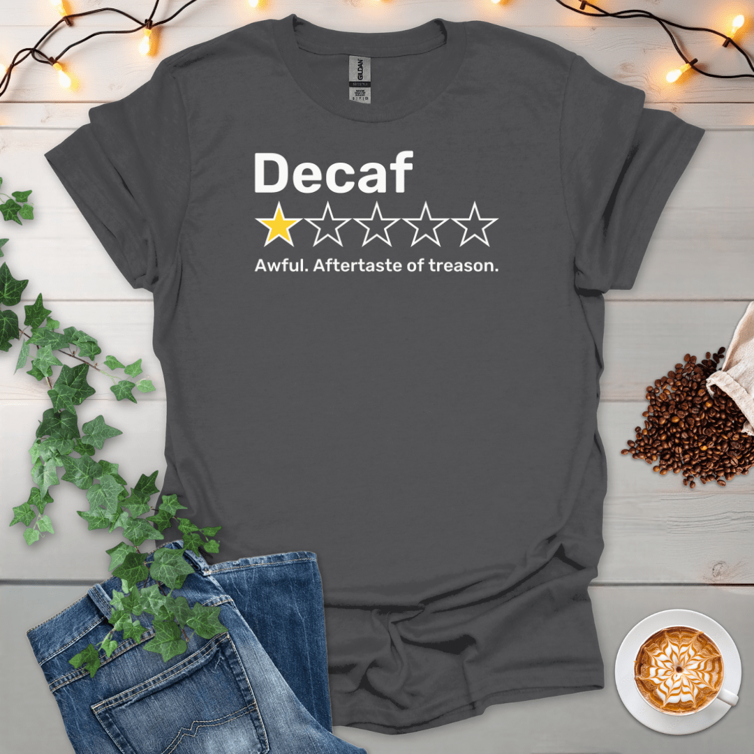 Decaf 1 Star Review Treason T-Shirt