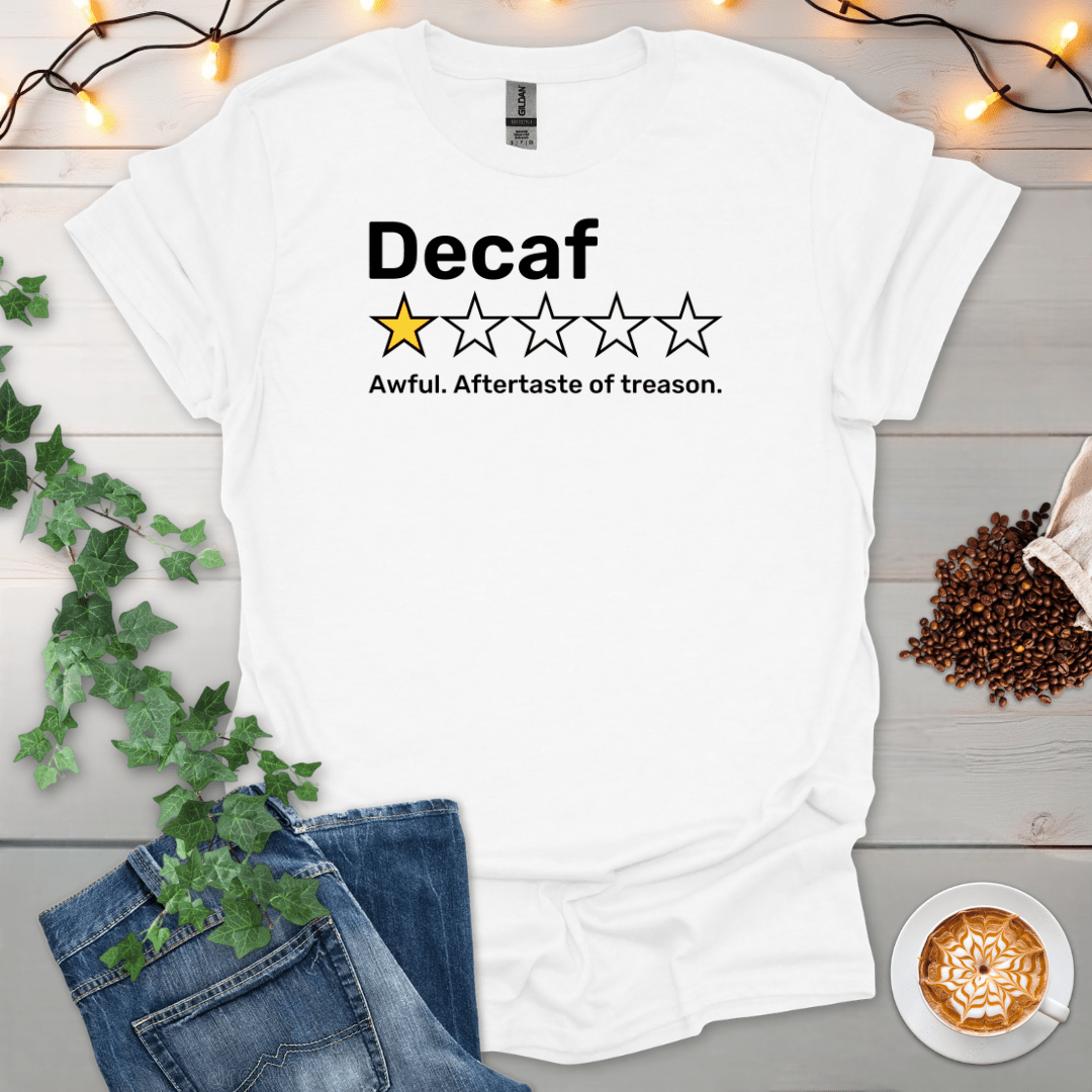 Decaf 1 Star Review Treason T-Shirt