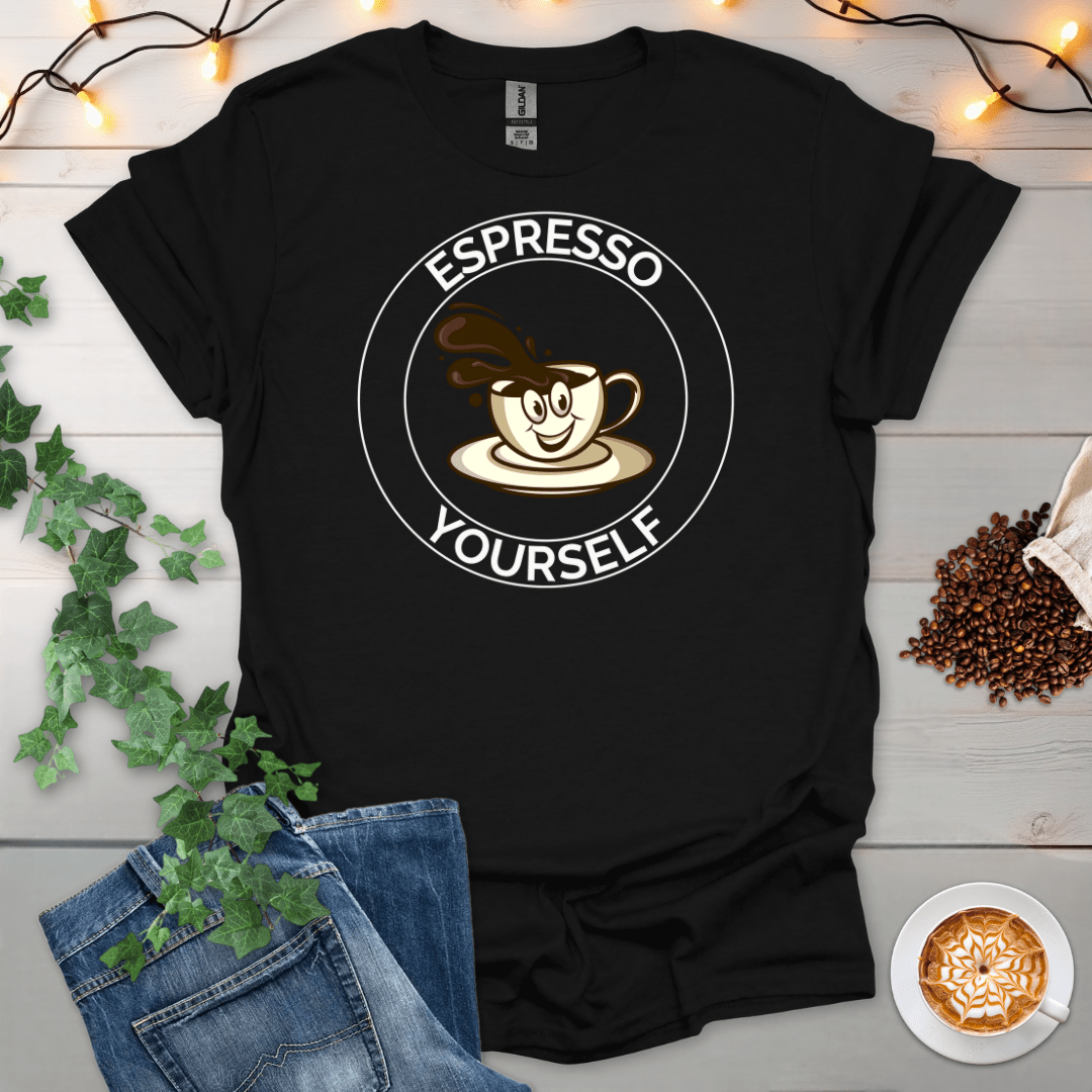 Espresso Yourself T-Shirt