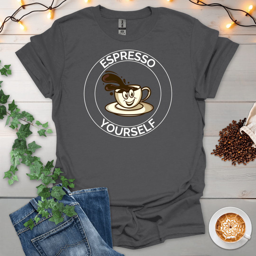 Espresso Yourself T-Shirt