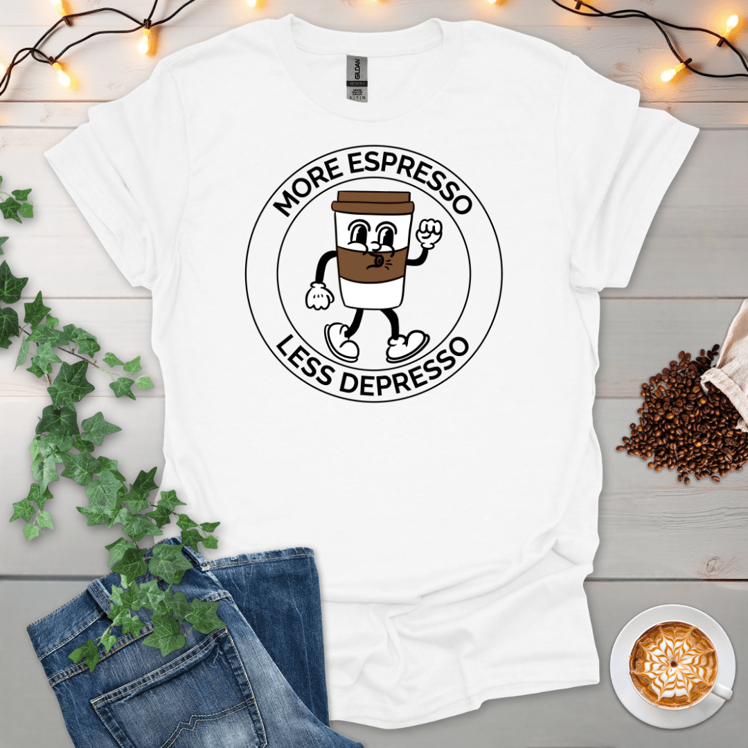 More Espresso Less Depresso T-Shirt