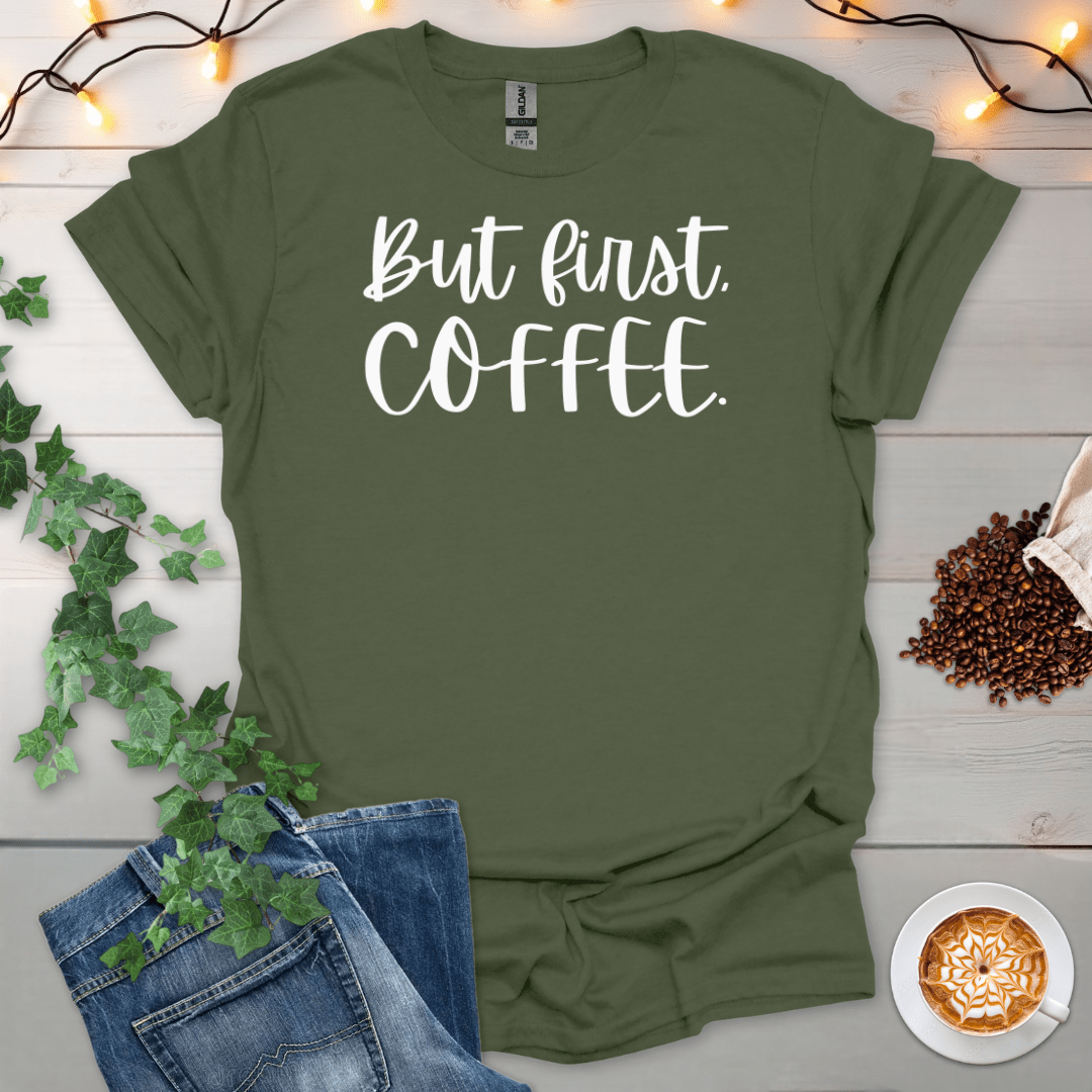 But First Coffee T-Shirt