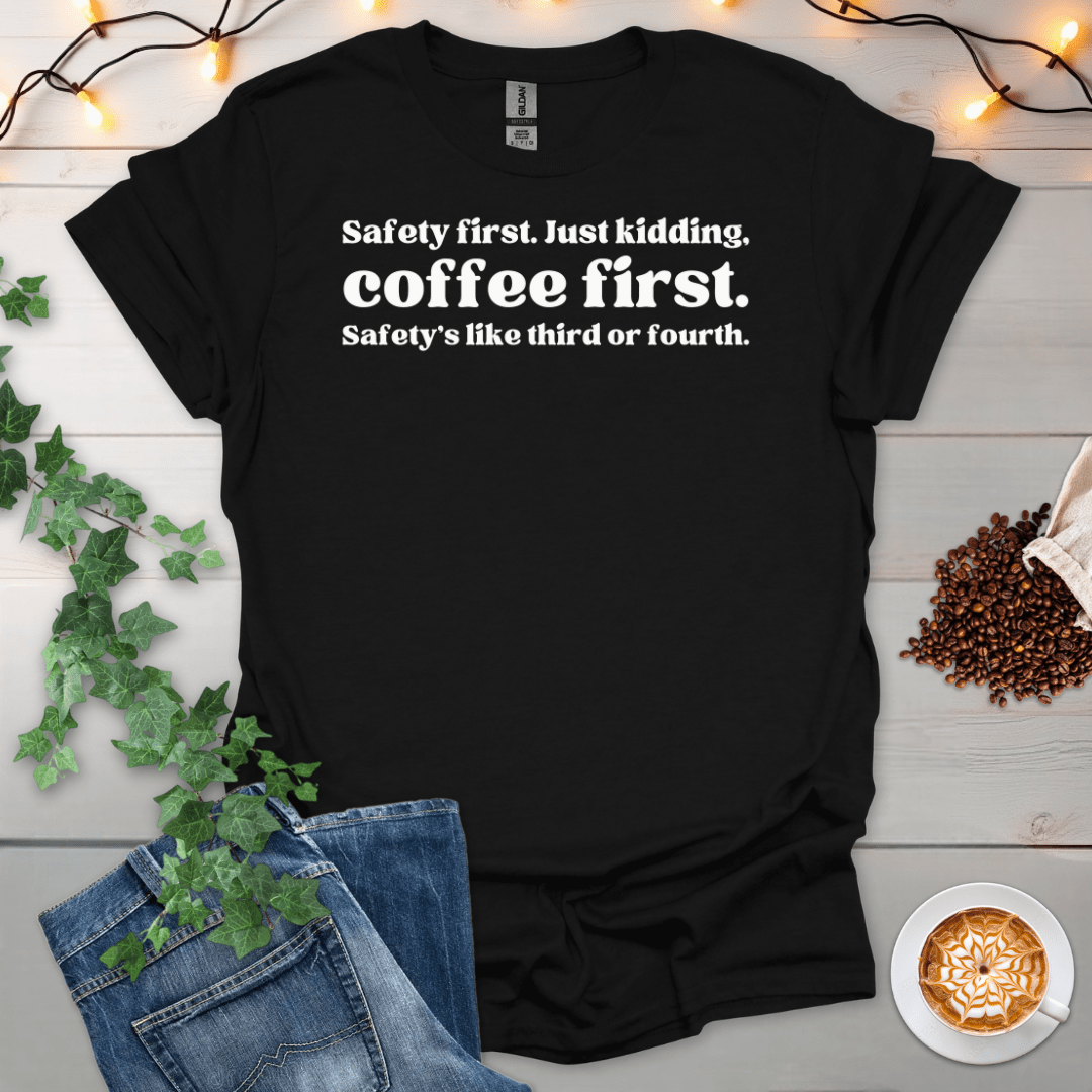 Coffee First T-Shirt