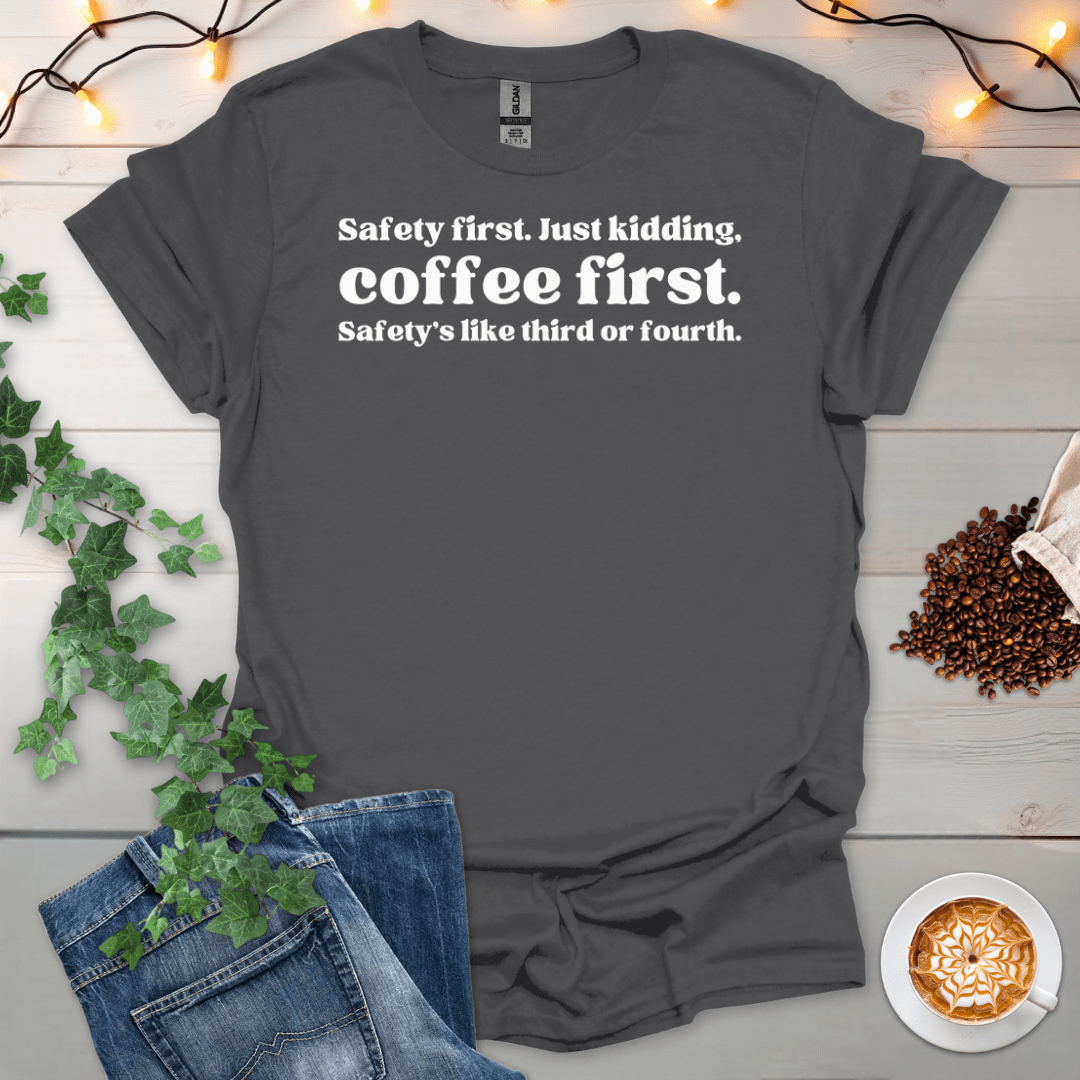 Coffee First T-Shirt