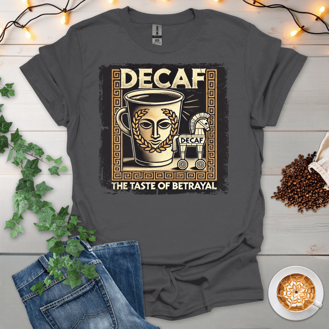 Decaf Betrayal T-Shirt
