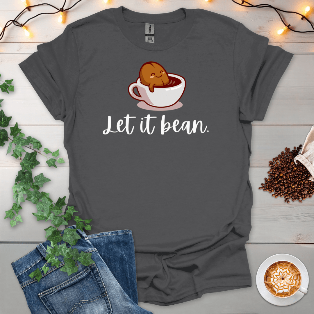 Let It Bean T-Shirt