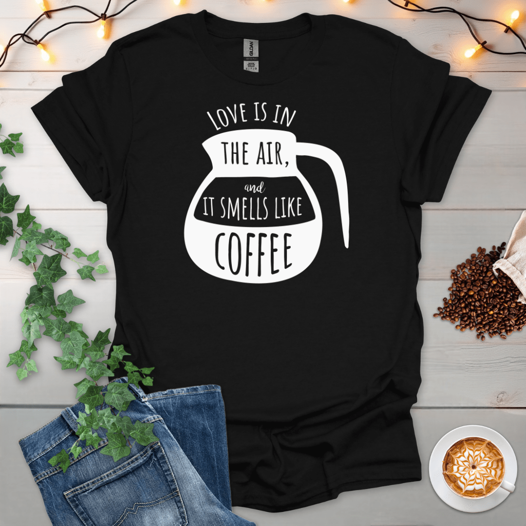 Love Is In The Air T-Shirt