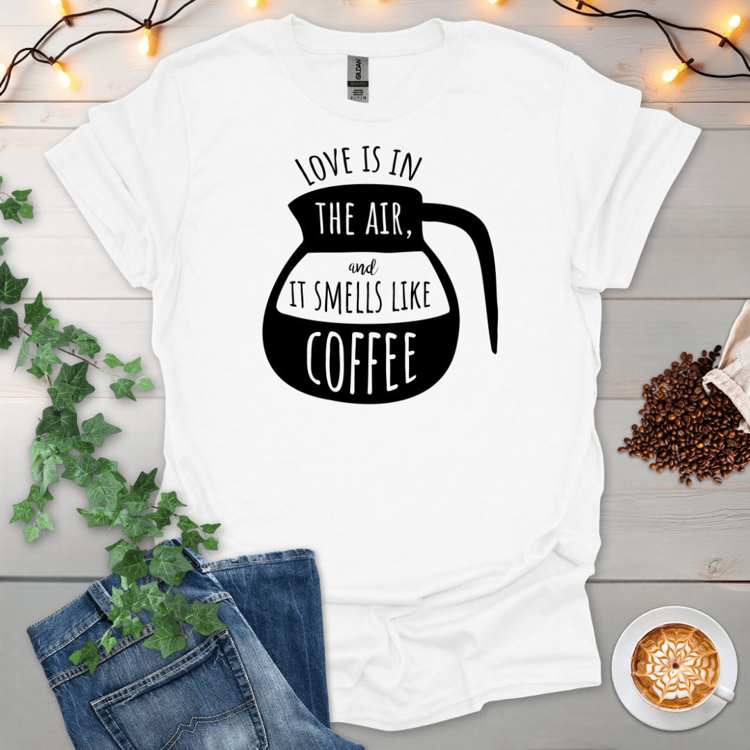 Love Is In The Air T-Shirt