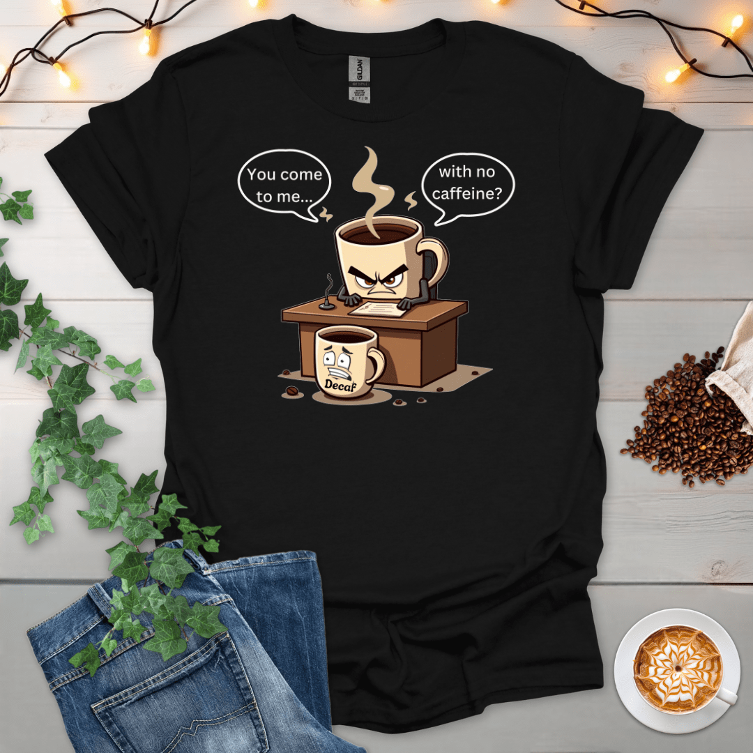 No Caffeine T-Shirt