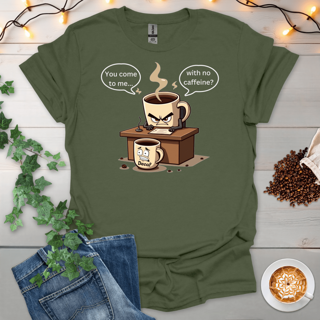 No Caffeine T-Shirt