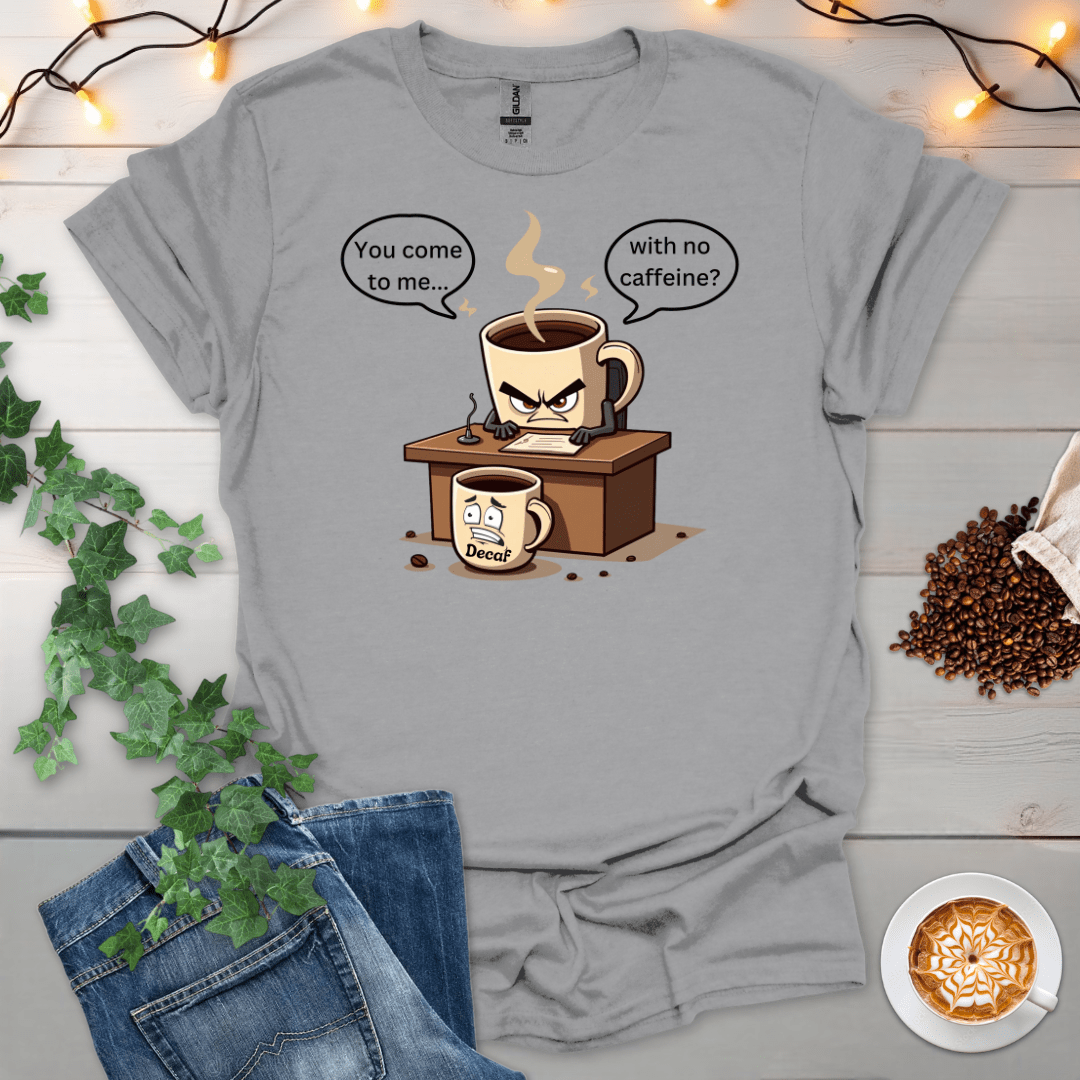 No Caffeine T-Shirt