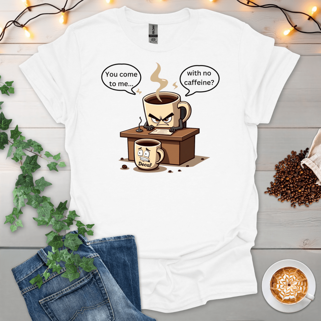 No Caffeine T-Shirt
