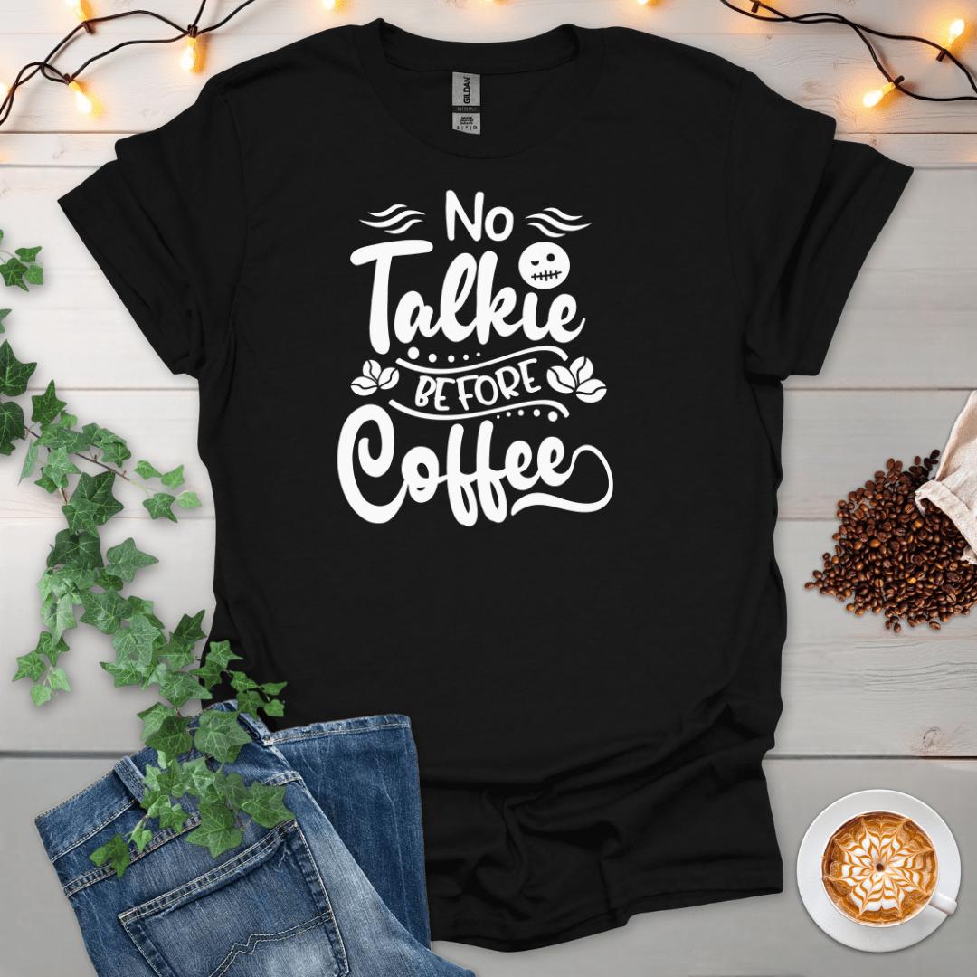 No Talkie Before Coffee T-Shirt