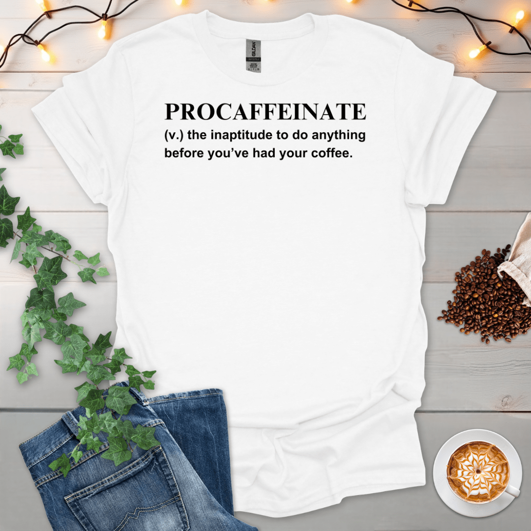 Procaffeinate T-Shirt