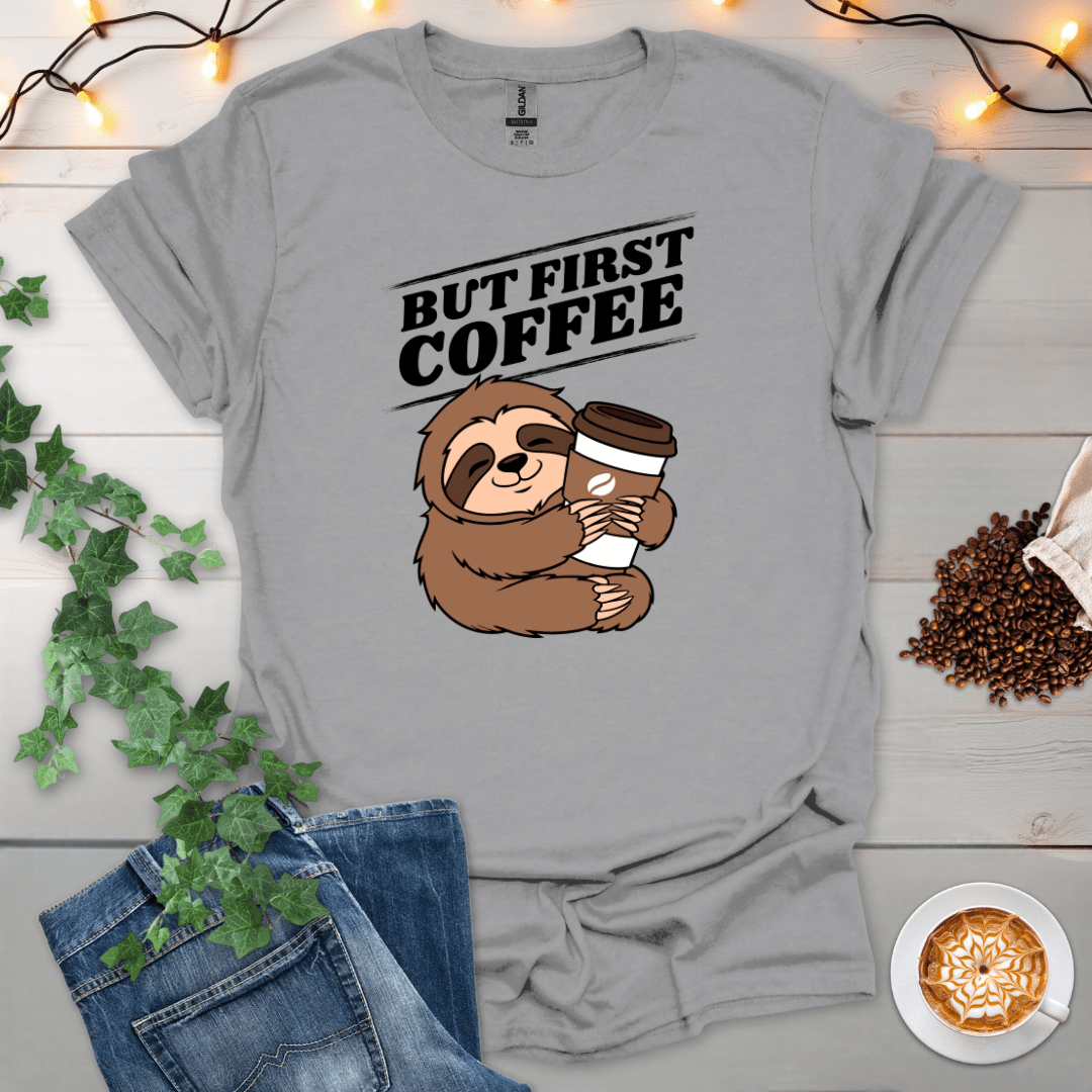 But First Coffee Sloth T-Shirt
