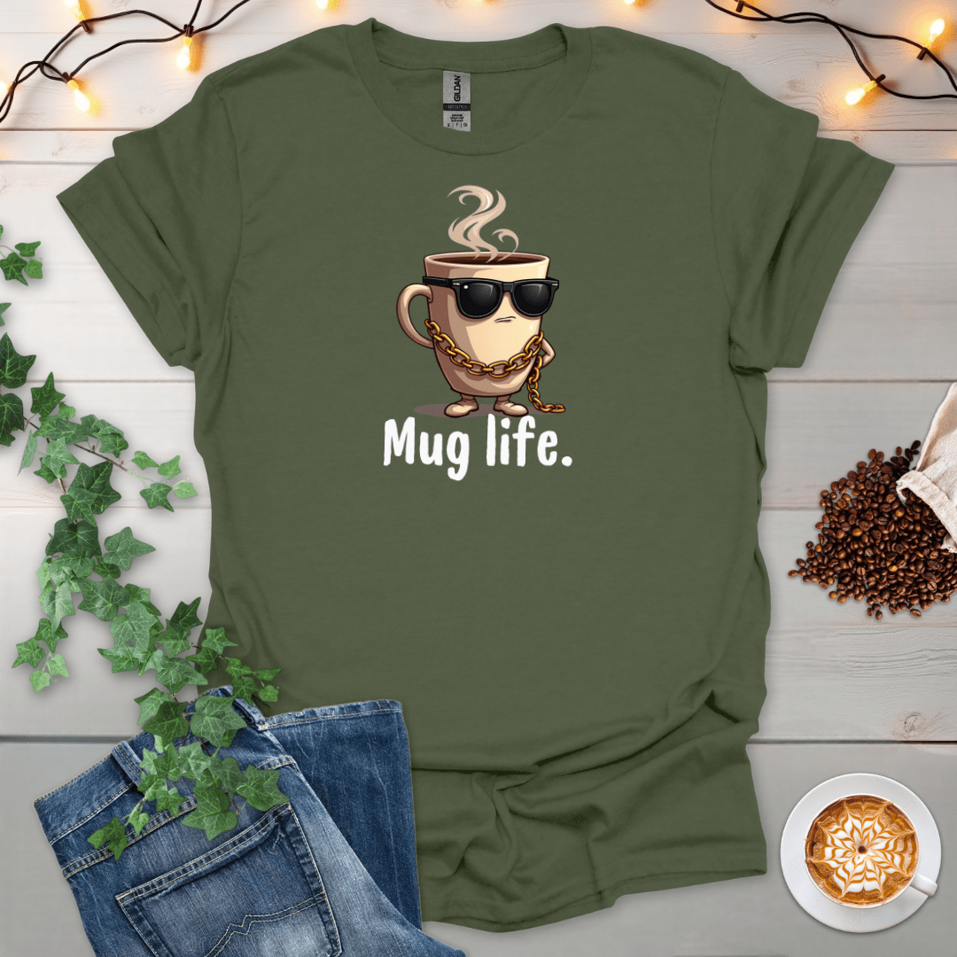 Mug Life T-Shirt