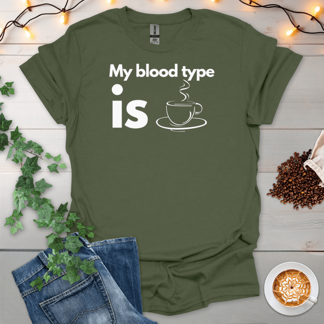 My Blood Type Is Coffee T-Shirt
