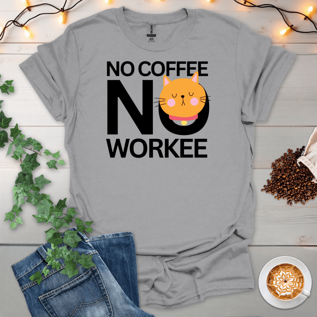 No Coffee No Workee T-Shirt