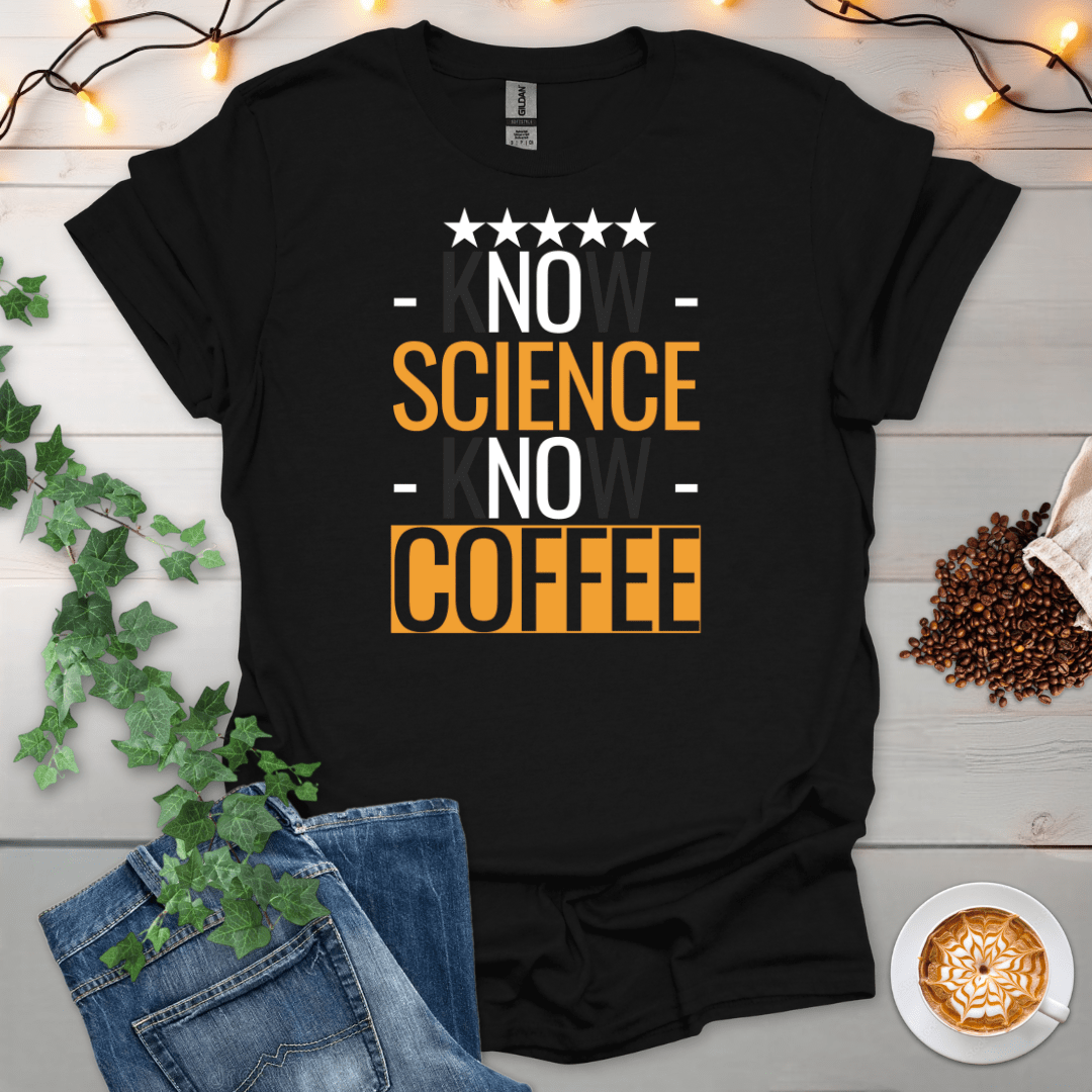 No Science No Coffee T-Shirt