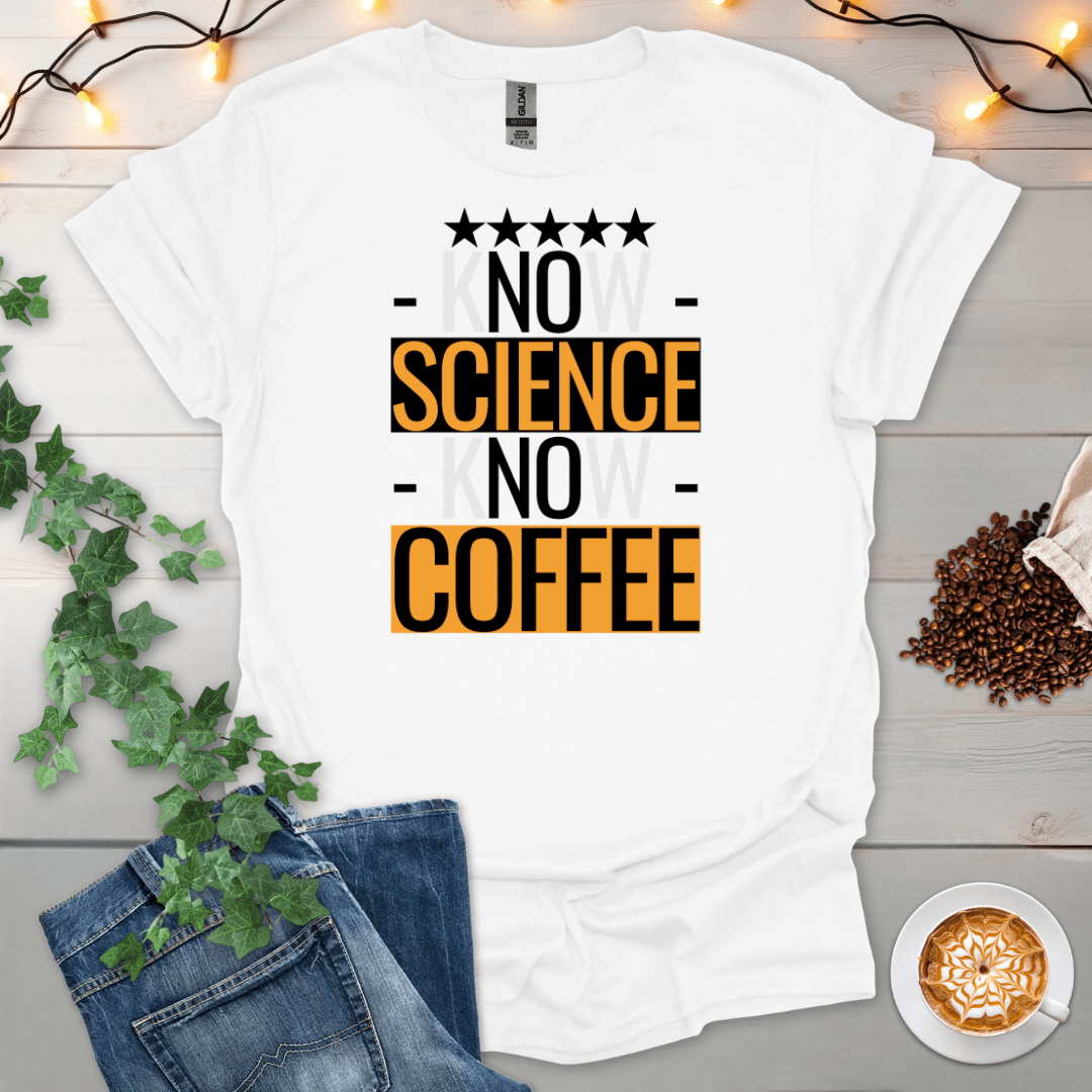 No Science No Coffee T-Shirt