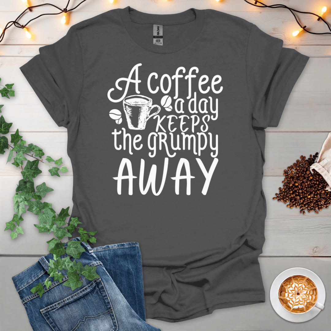 A Coffee A Day Keeps The Grumpy Away T-Shirt
