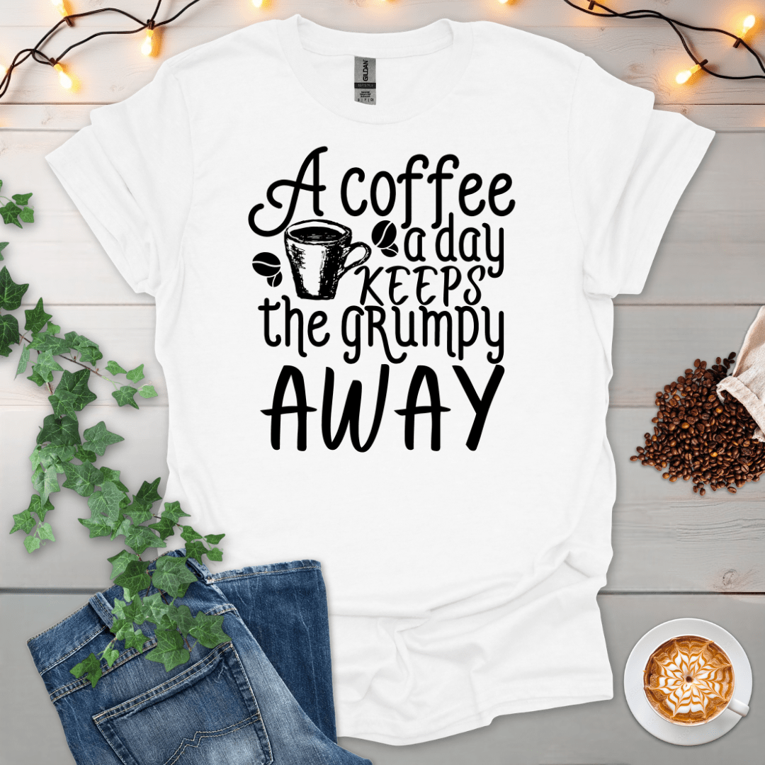 A Coffee A Day Keeps The Grumpy Away T-Shirt