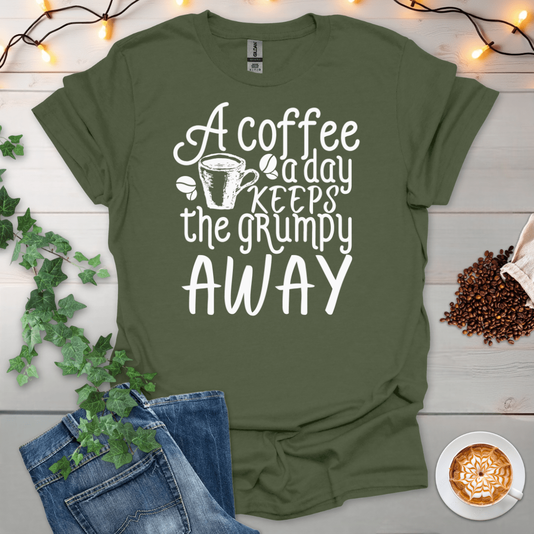 A Coffee A Day Keeps The Grumpy Away T-Shirt