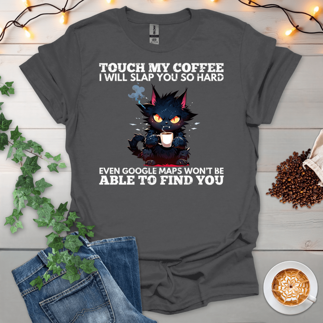 I Will Slap You T-Shirt