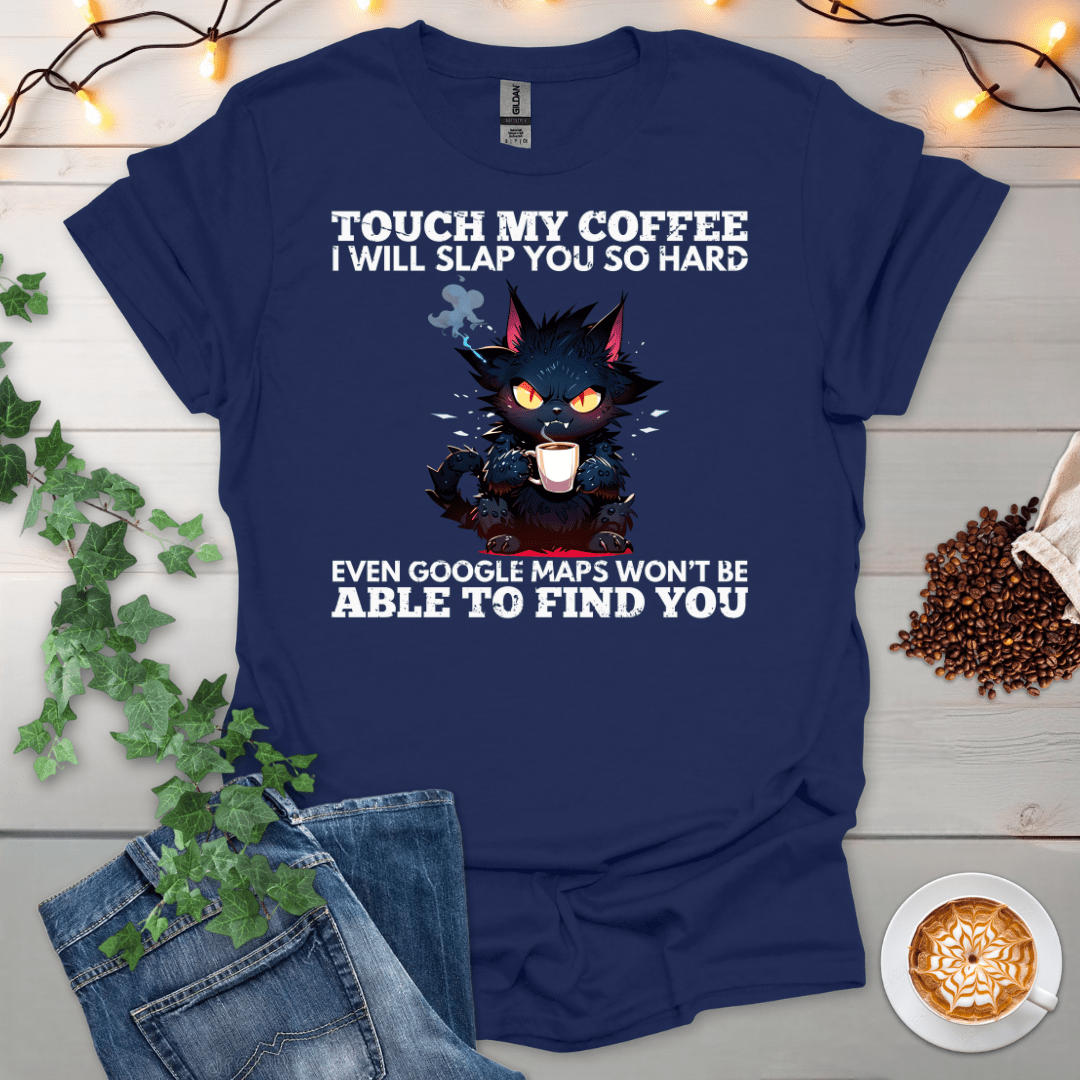 I Will Slap You T-Shirt