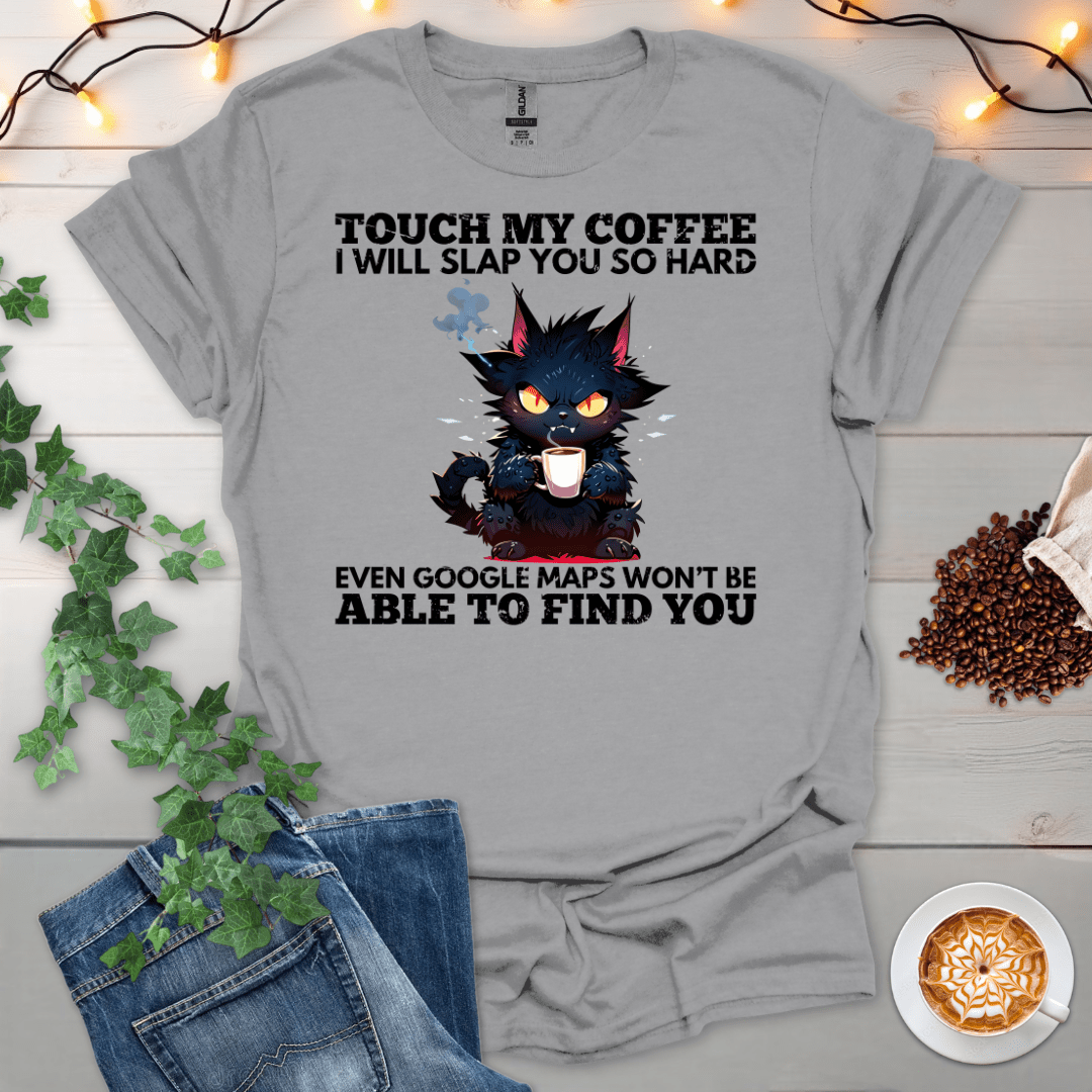 I Will Slap You T-Shirt