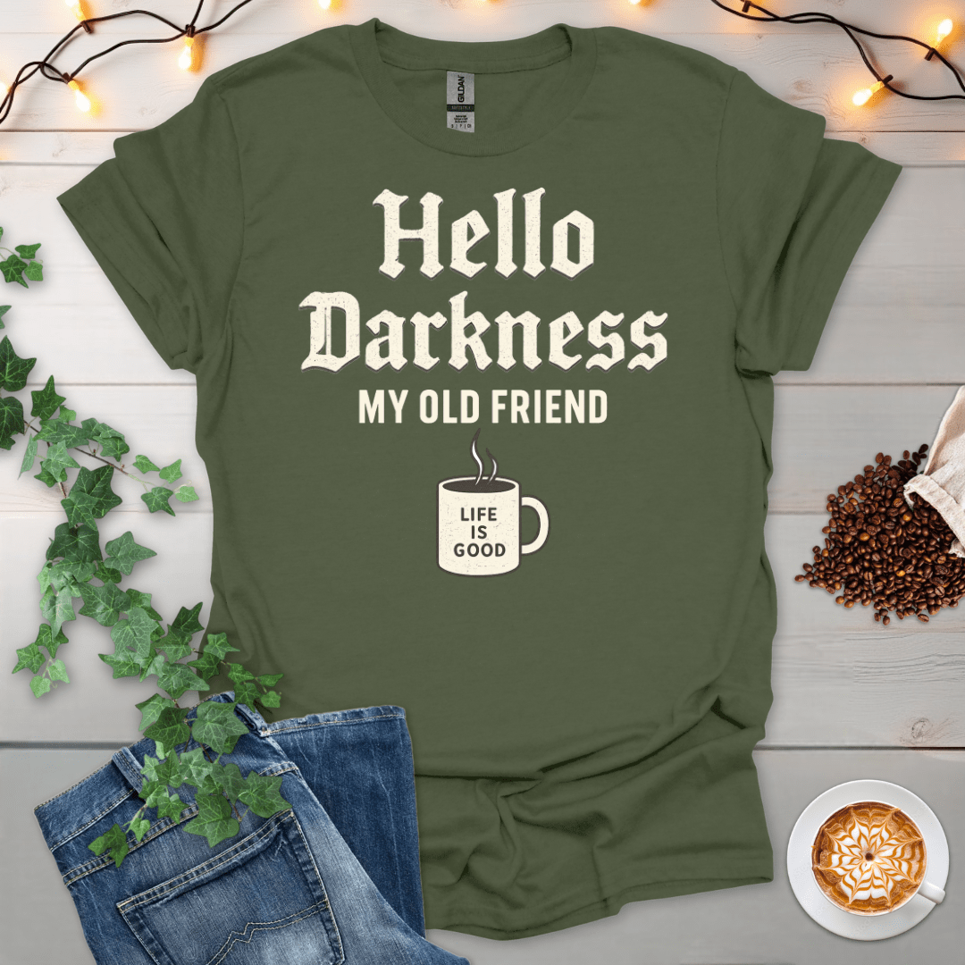 Hello Darkness My Old Friend T-Shirt