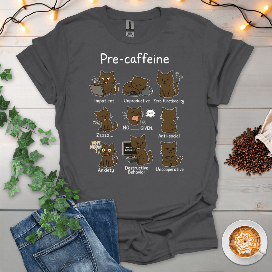 Pre-Caffeine T-Shirt