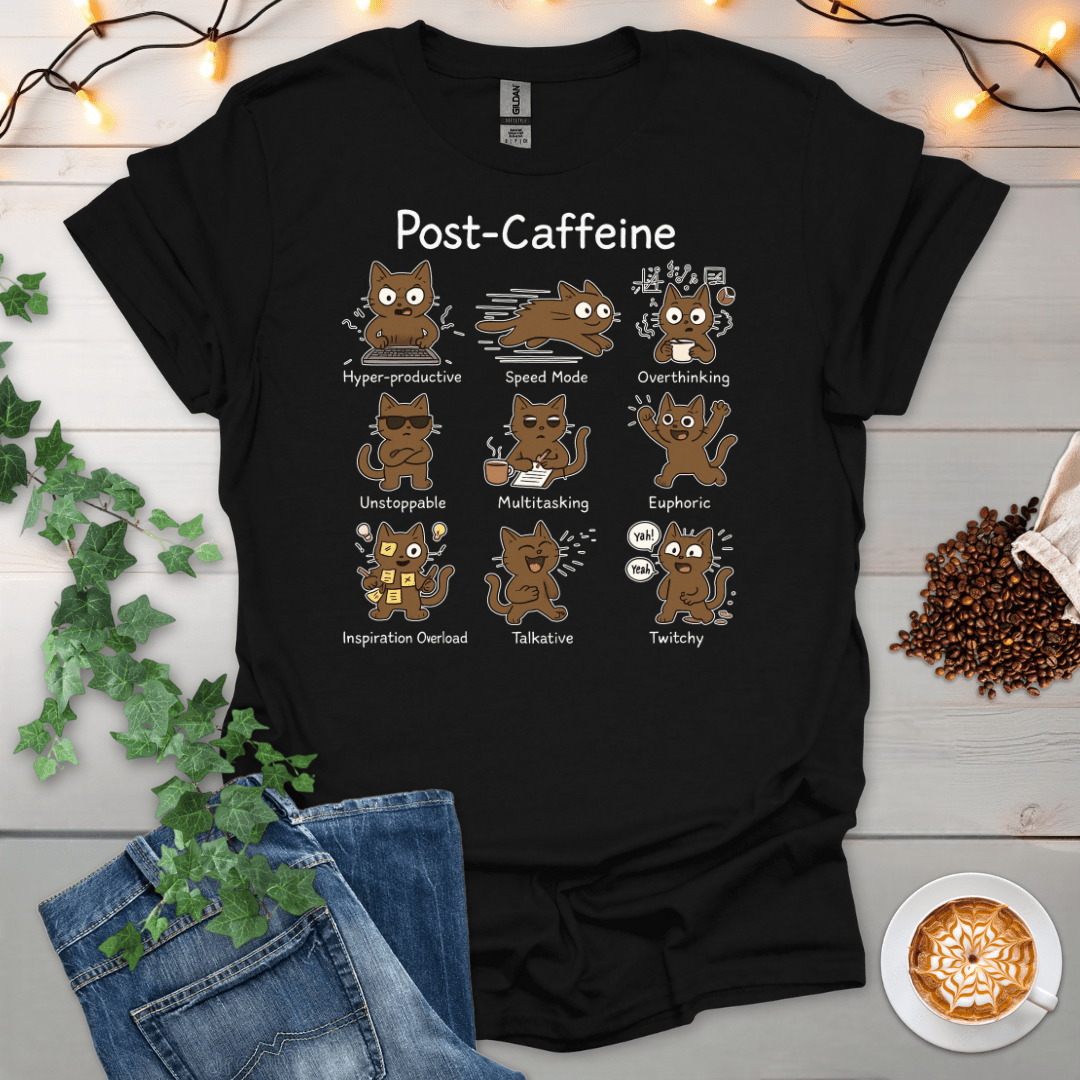 Post-Caffeine T-Shirt