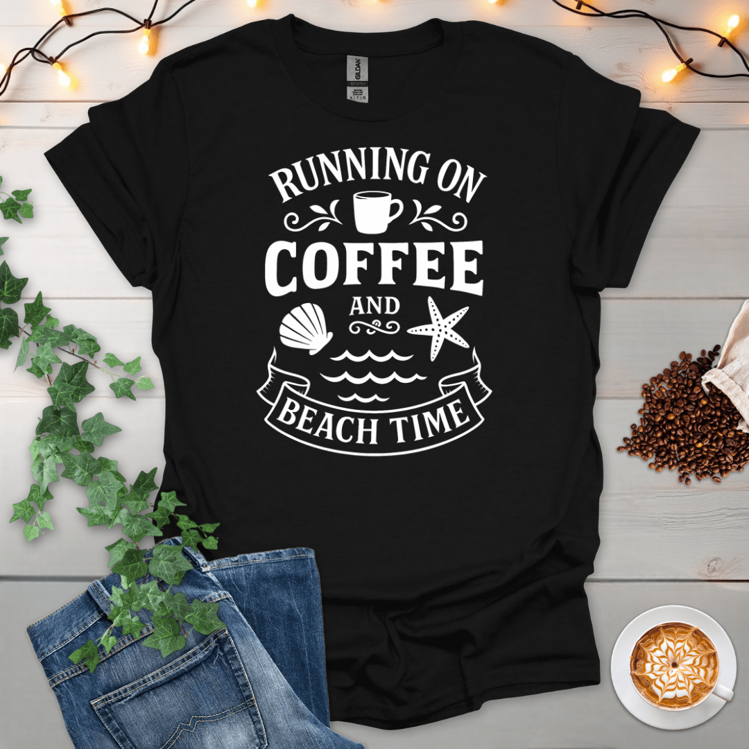 Running On Coffee And Beach Time T-Shirt