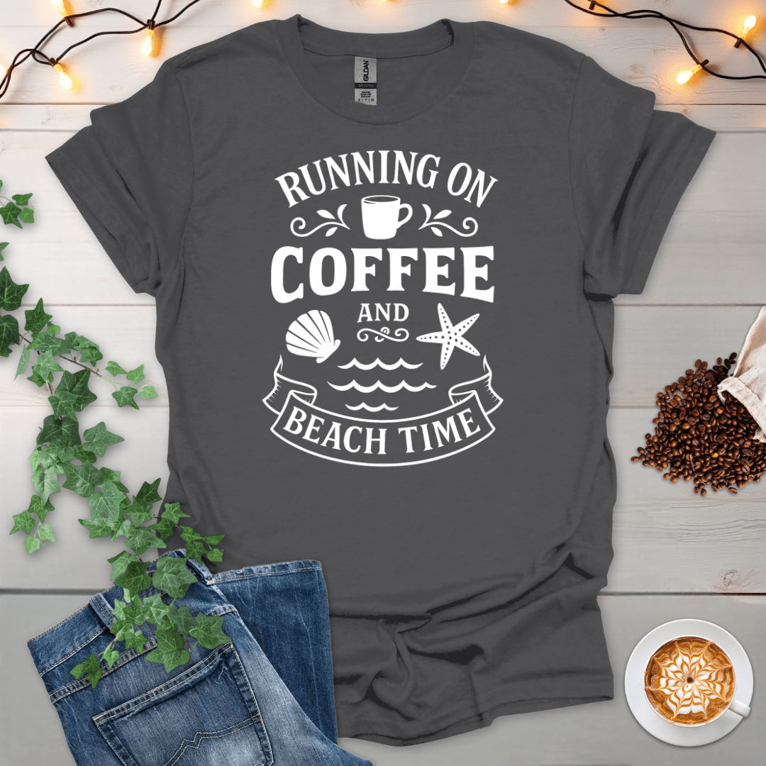 Running On Coffee And Beach Time T-Shirt