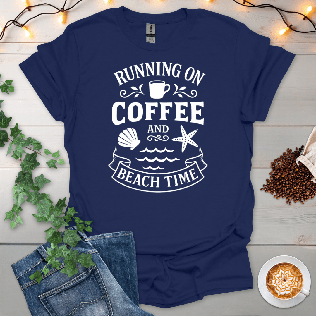 Running On Coffee And Beach Time T-Shirt