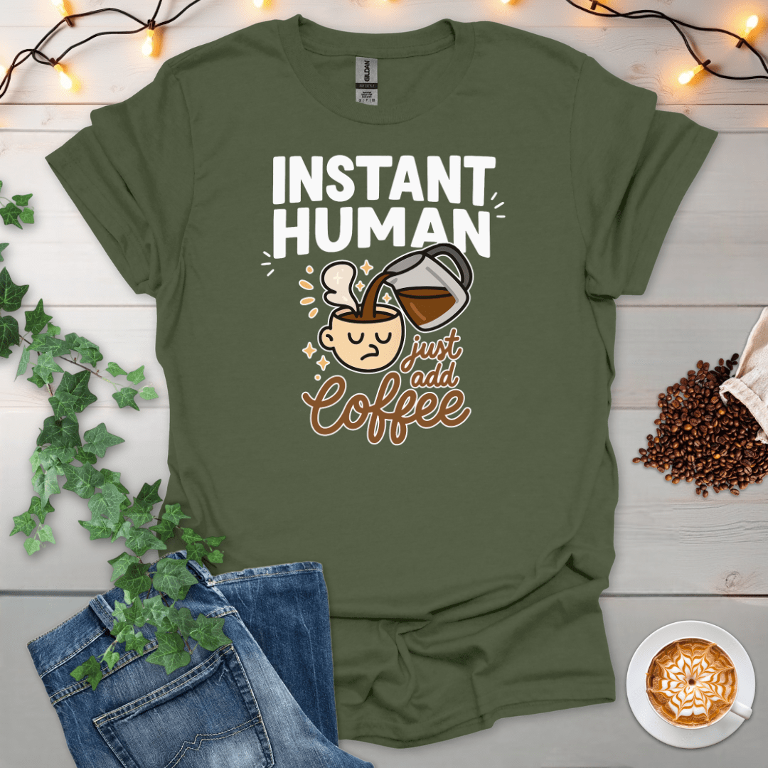 Instant Human T-Shirt