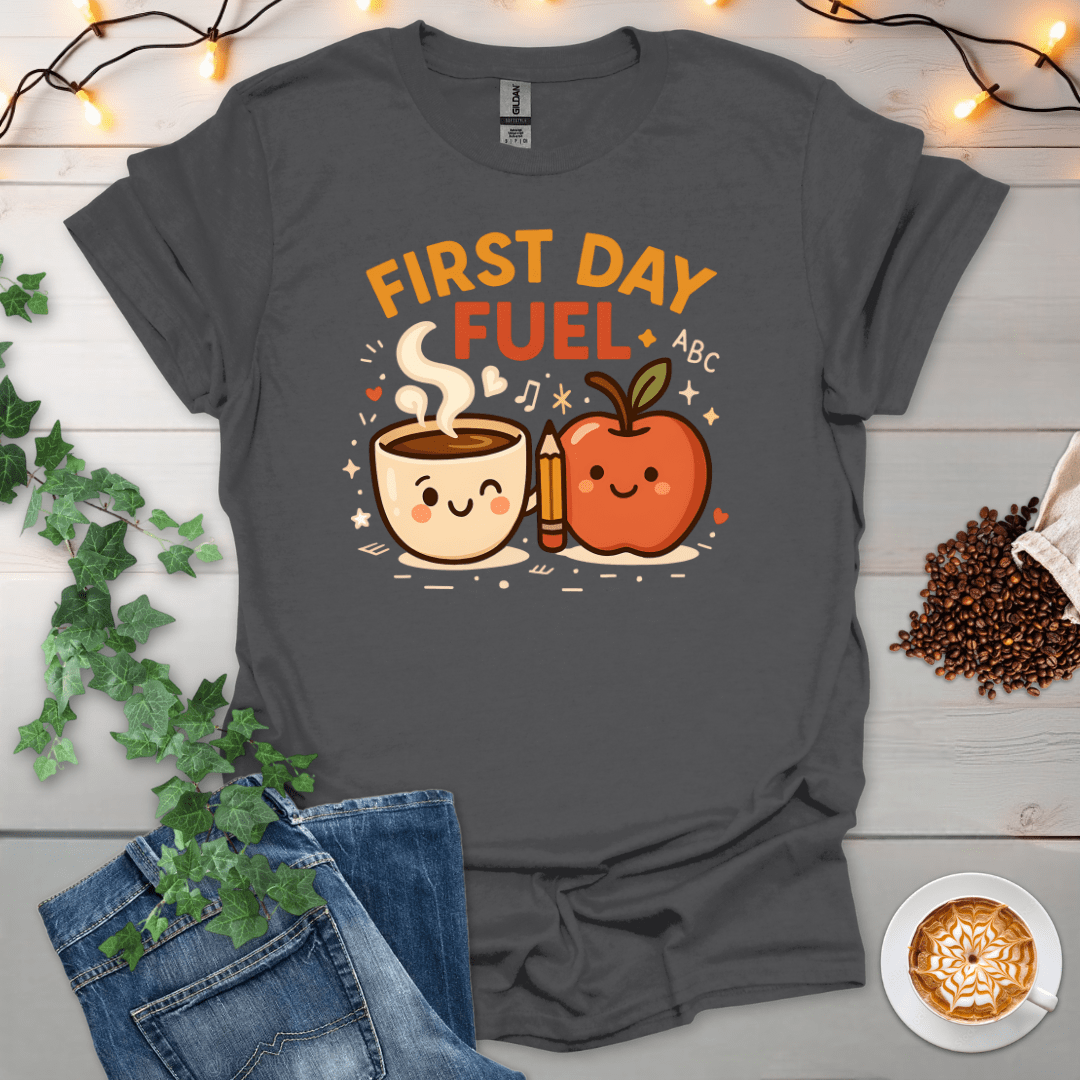First Day Fuel T-Shirt