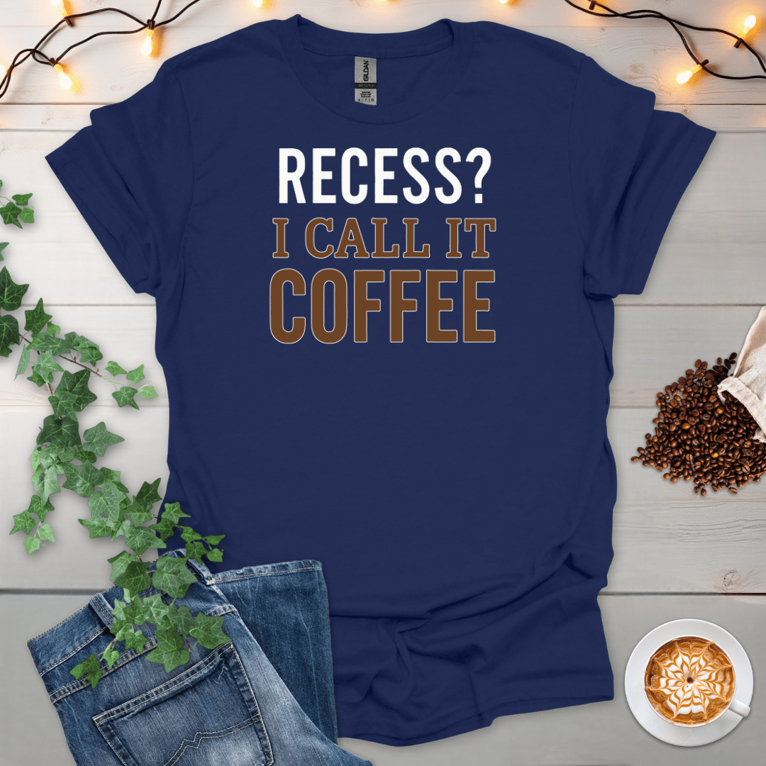 Recess I Call It Coffee T-Shirt