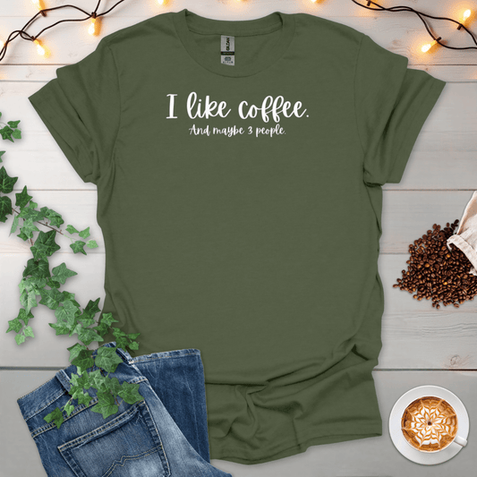 I Like Coffee And 3 People T-Shirt