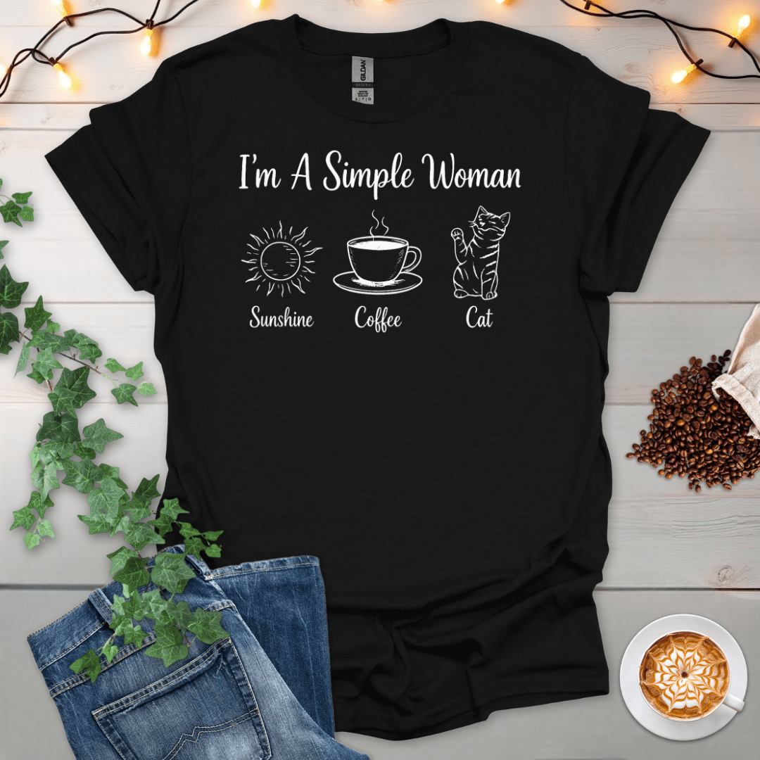 I'm A Simple Woman T-Shirt