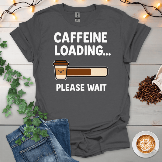 Caffeine Loading T-Shirt