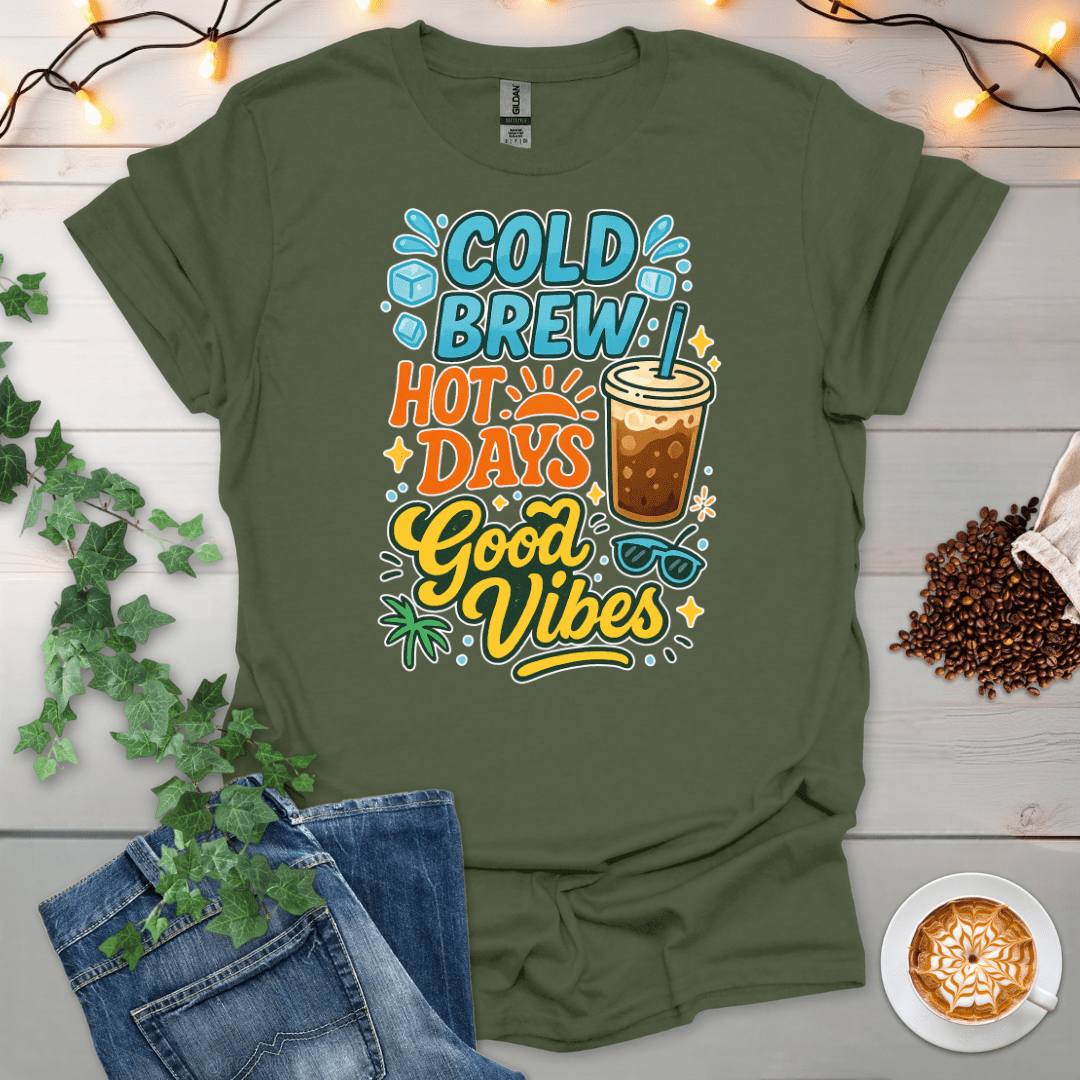 Cold Brew Hot Days Good Vibes T-Shirt