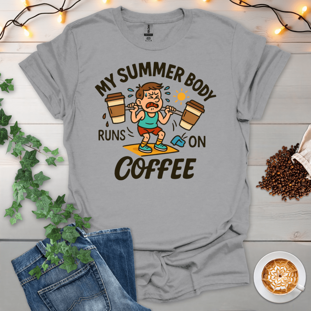 My Summer Body Runs On Coffee T-Shirt