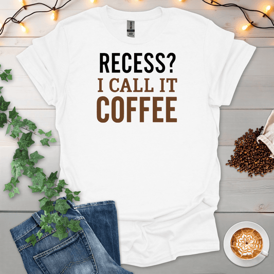 Recess I Call It Coffee T-Shirt